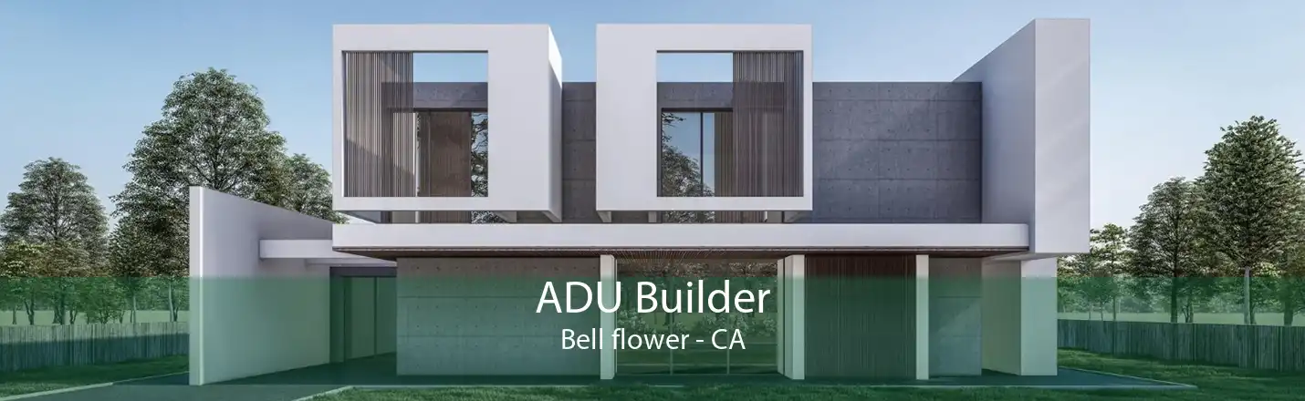 ADU Builder Bell flower - CA